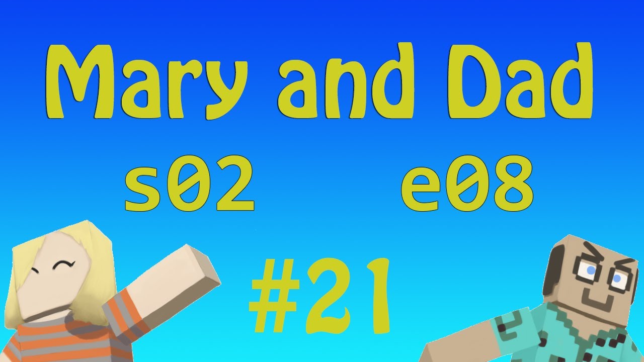 epi 21: Floating S'mores of Evil / Mary and Dad's Minecraft Adventures