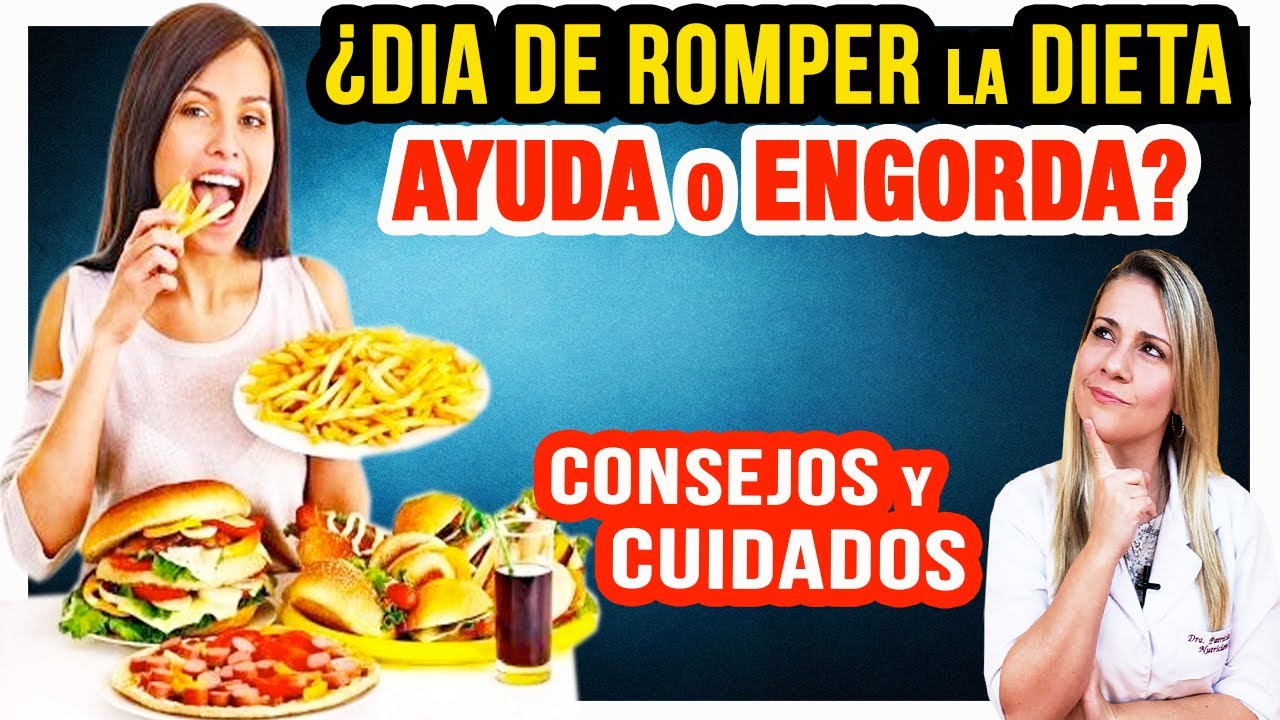 ¿Dia de Romper la Dieta Ayuda o Engorda? ¿Qué Comer? [CONSEJOS Y CUIDADOS]