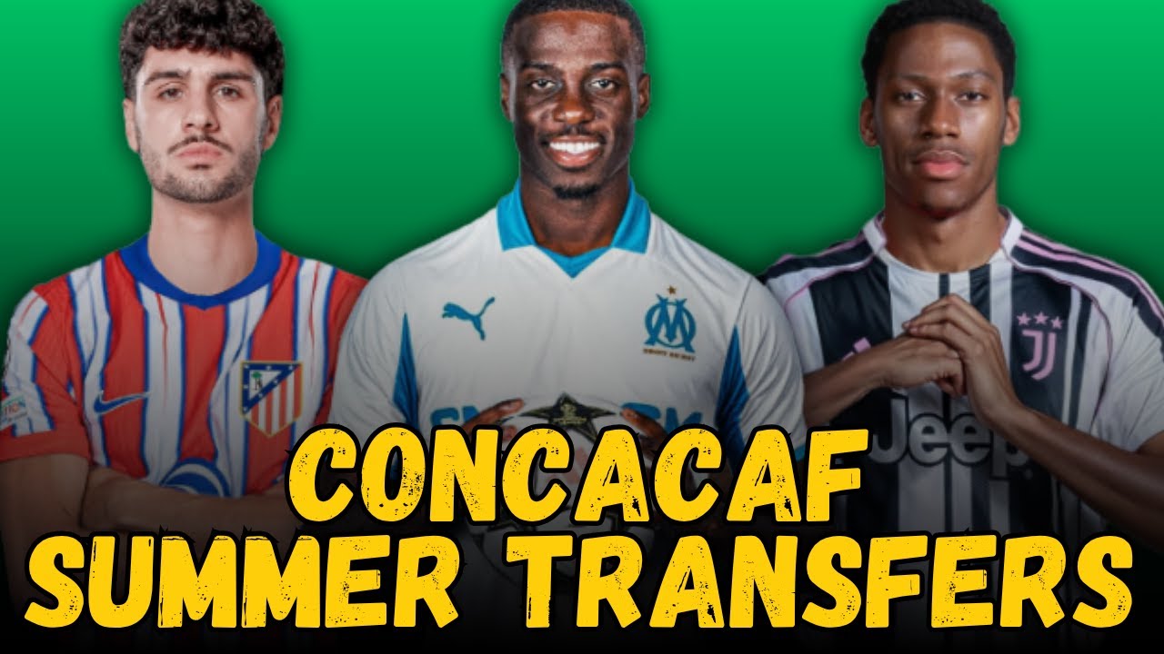 CONCACAF Summer Transfer Window Recap