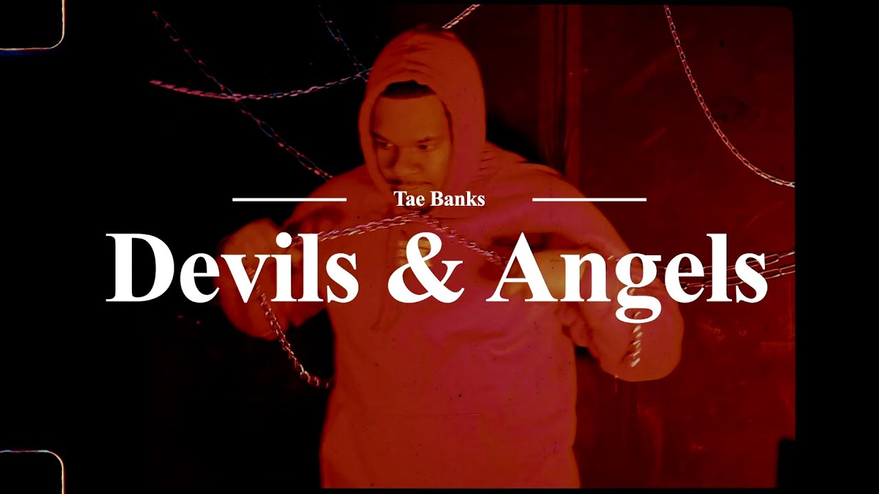 Devils & Angels - Tae Banks ( OFFICIAL MUSIC VIDEO )