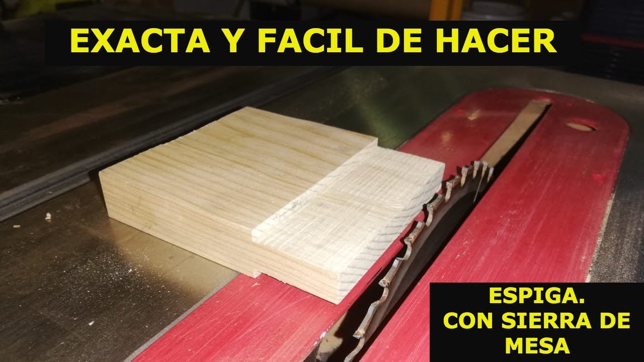 COMO HACER ESPIGA CON SIERRA DE MESA PARA ENSAMBLE DE CAJA Y ESPIGA. FACIL Y EXACTO.