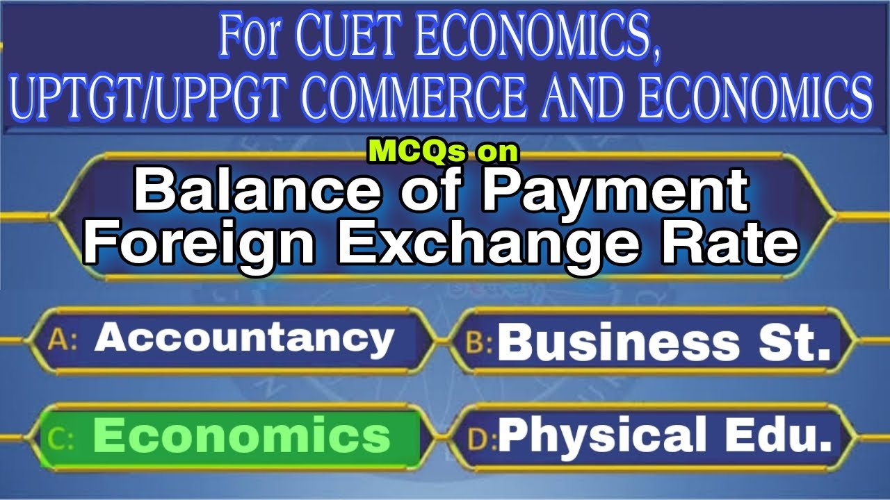 MCQs on Balance of Payment | MCQs on foreign Exchange Rate | MCQs UPPGT Economics | UPTGT Commerce
