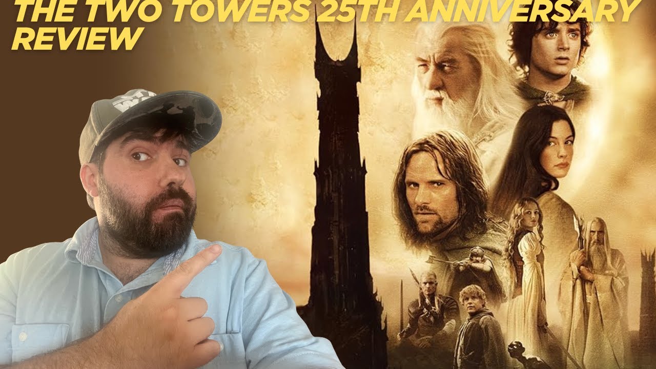 THE LORD OF THE RINGS: THE TWO TOWERS 25TH ANNIVERSARY REVIEW