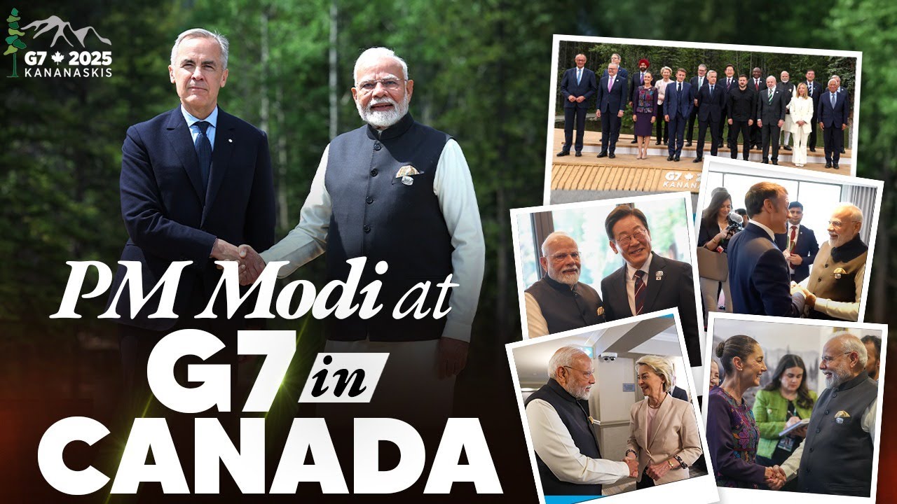 PM Modi at G7 Summit in Kananaskis, Canada &ndash; India's Voice at the Global Stage