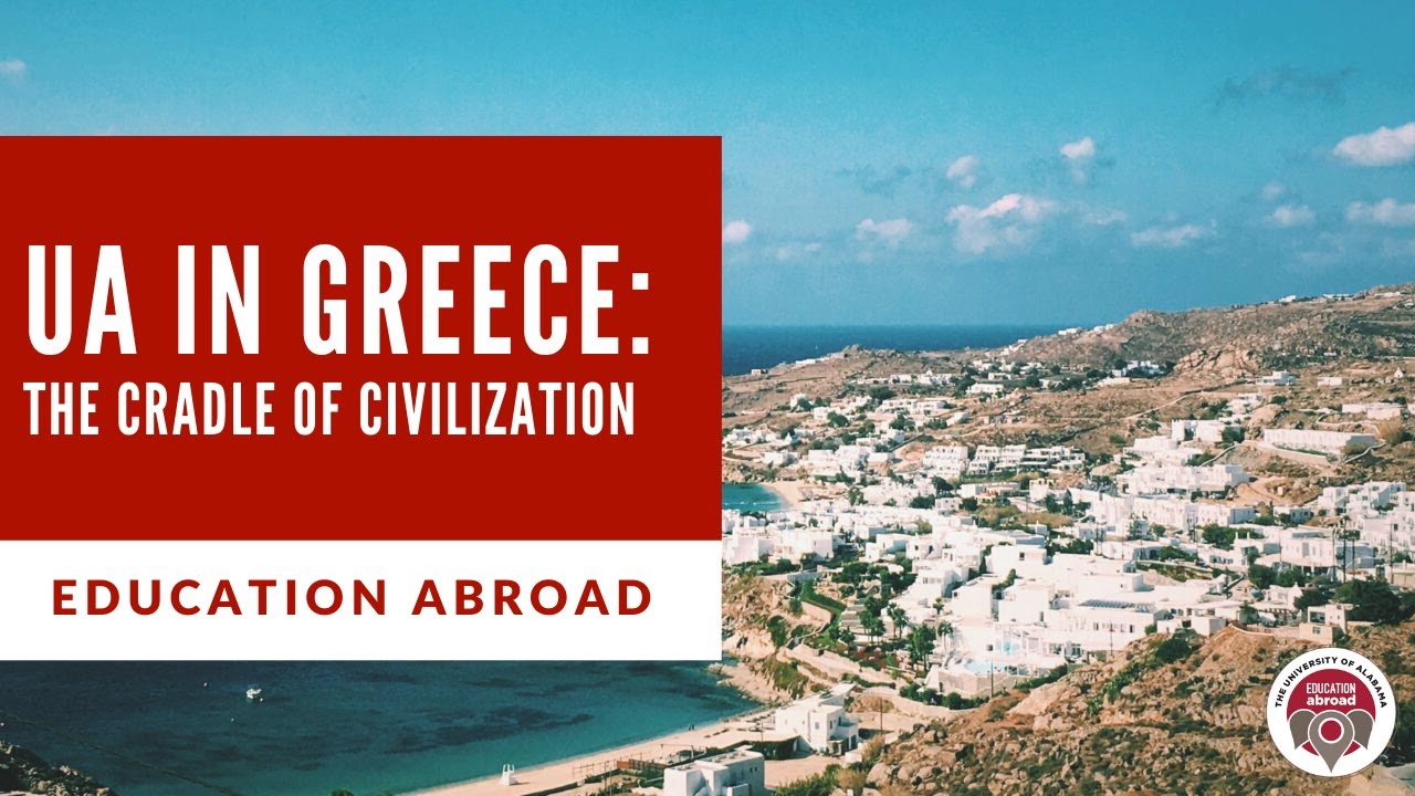 Study Abroad Showcase - UA in Greece: The Cradle of Civilization Summer 2021