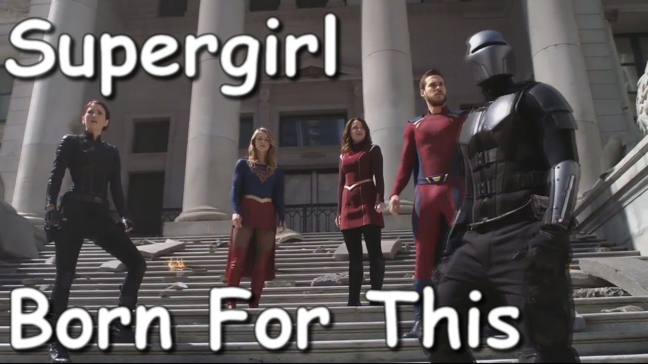Supergirl (Tribute) : Born For This [+4x20]