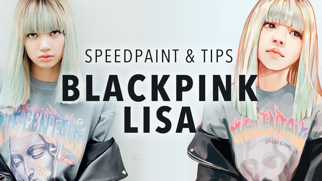 [ Speedpaint & Drawing Tips ] - BLACKPINK LISA Fanart