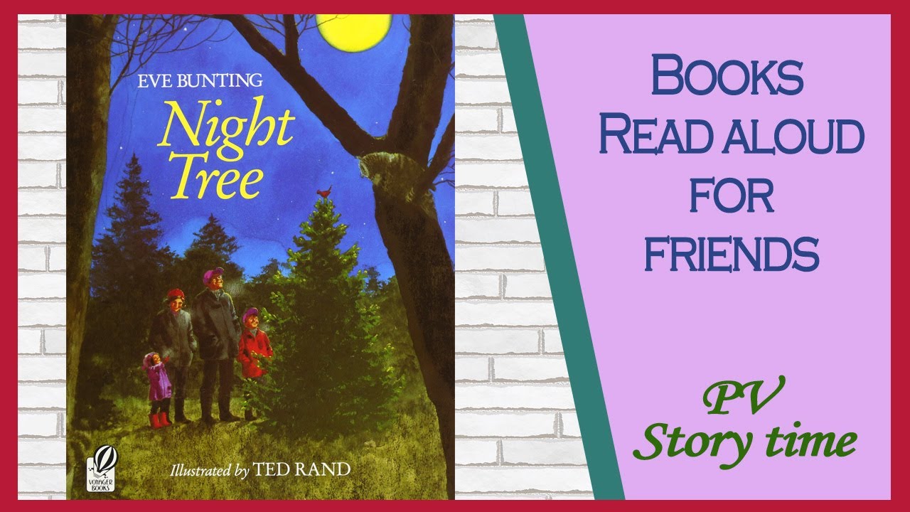 Christmas Books-🎄 NIGHT TREE by Eve Bunting and Ted Rand - Children's Books Read Aloud