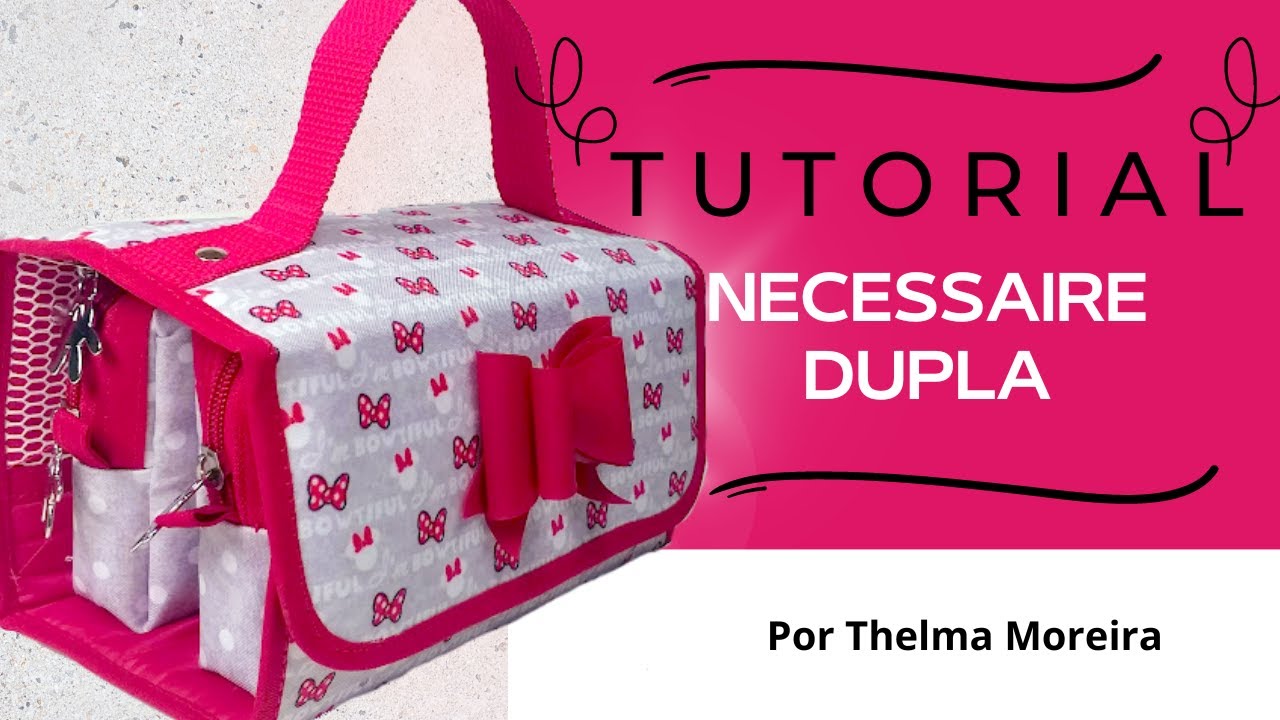 Passo a passo da Necessaire Dupla da minie