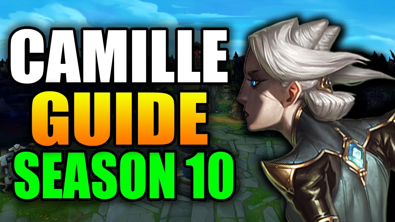 SEASON 10 CAMILLE GAMEPLAY GUIDE - (Best Build & Runes, Playstyle) - League of Legends