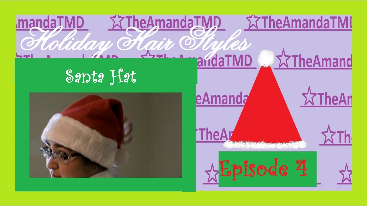 Santa Hat - Holiday Hair Styles (Episode 4)