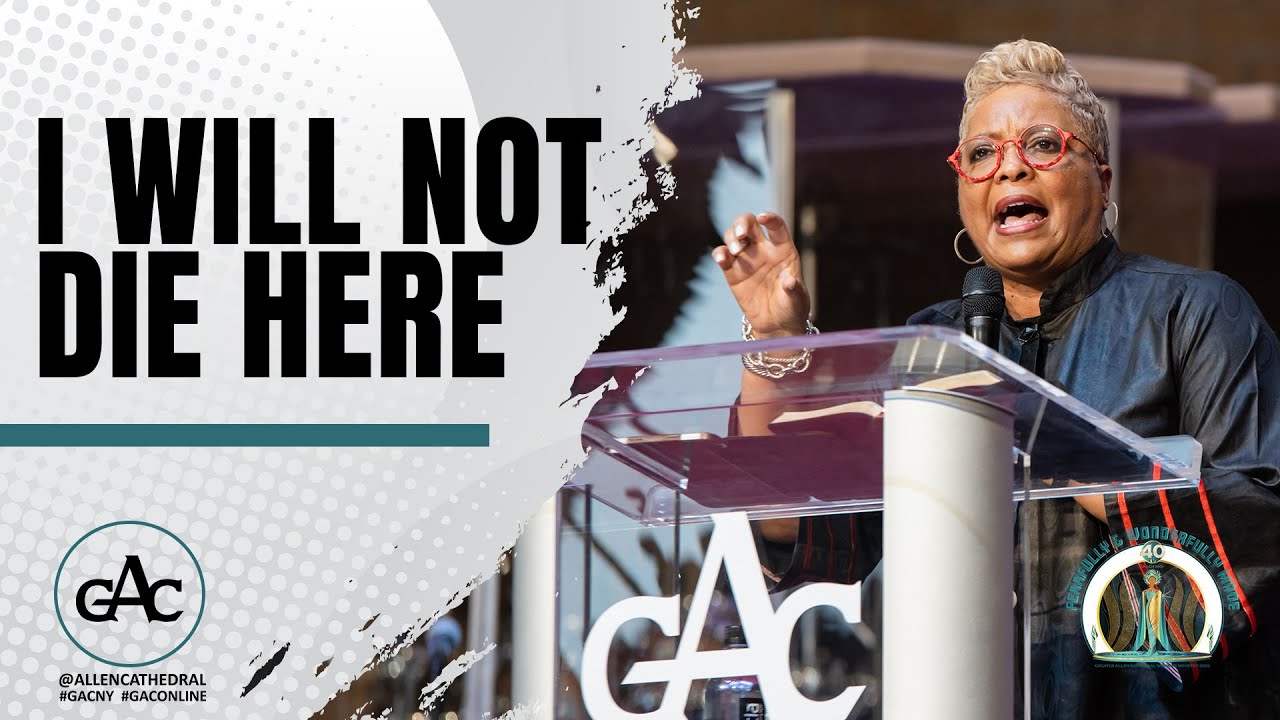 I WILL NOT DIE HERE | Rev. Gina Stewart | Allen Worship Experience