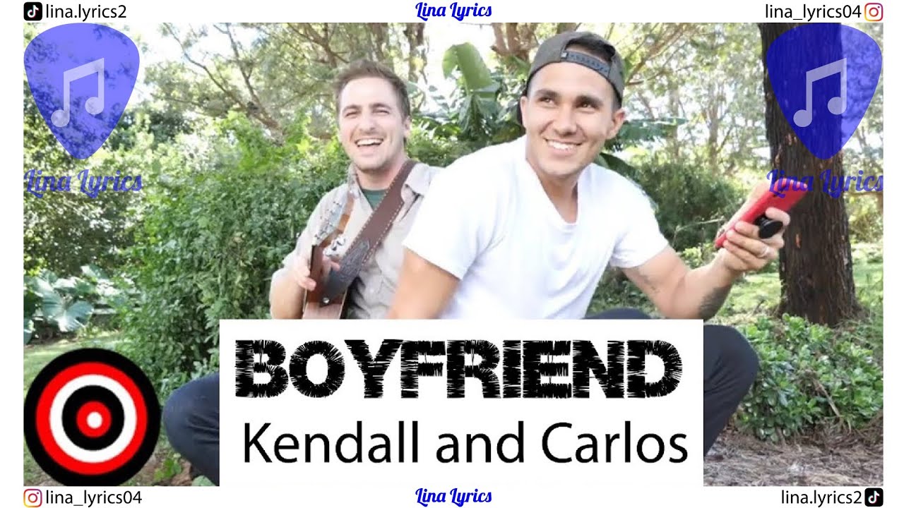 Boyfriend - Kendall y Carlos 2019 - Lyrics