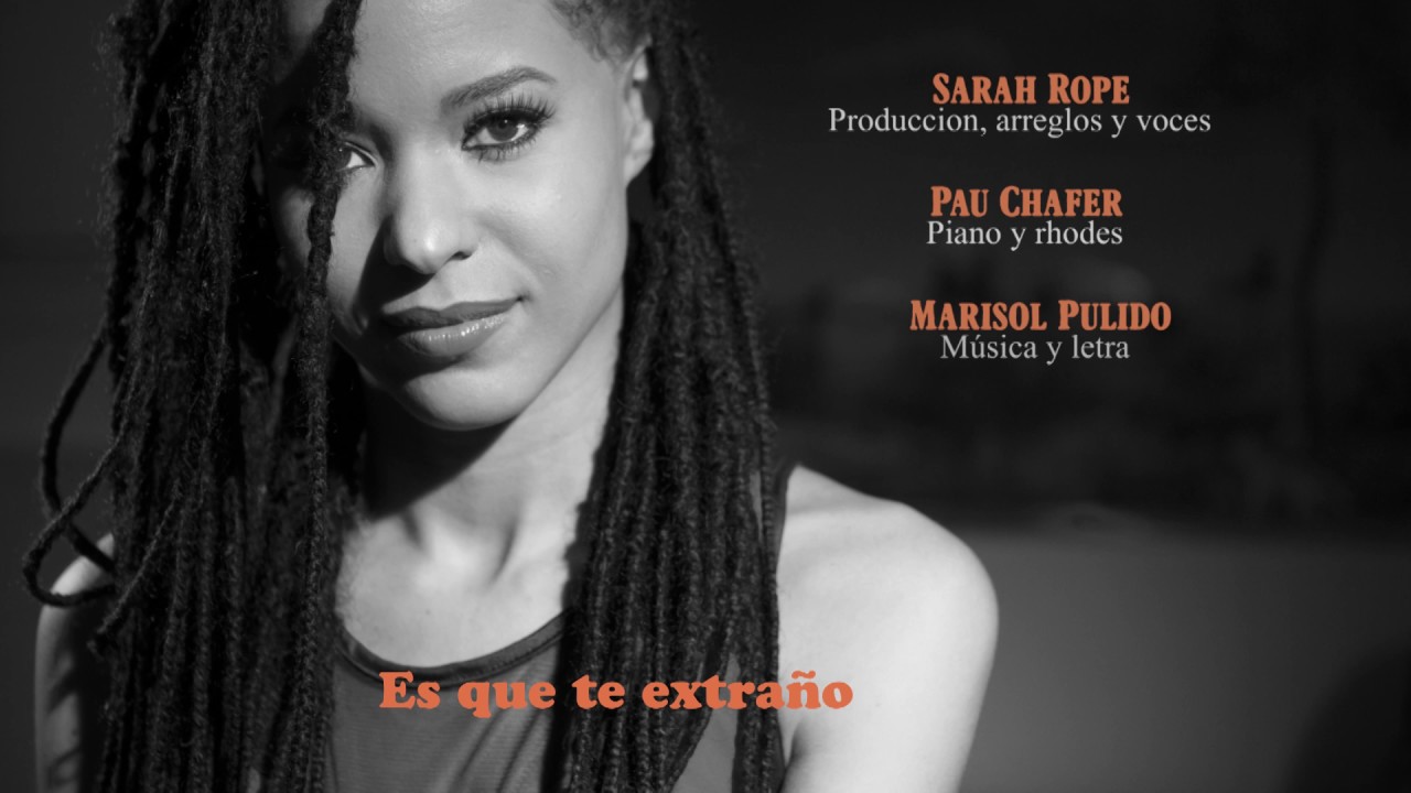 Sarah Rope - Te extra&ntilde;o (feat. Pau Chafer)