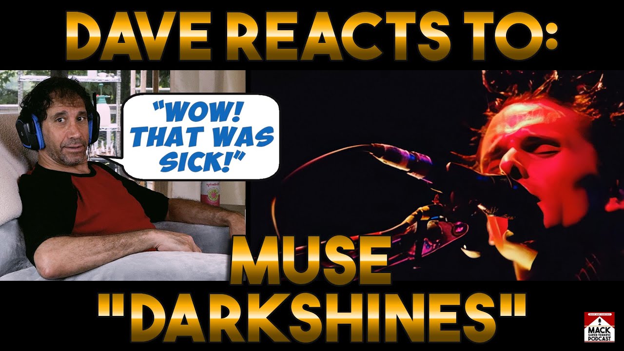 Dave's Reaction: Muse — Darkshines