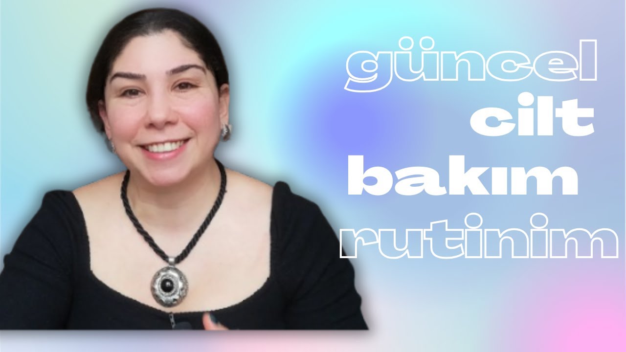 Cilt Bakımında Neleri Neden Değiştirdim