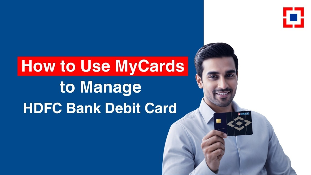 HDFC Bank MyCards: Step-by-Step Guide to Manage Your Debit Card