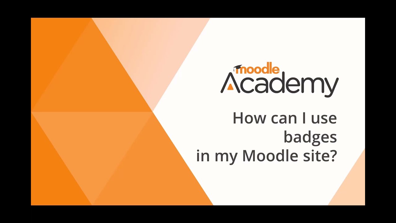 How can I use badges in my Moodle site?