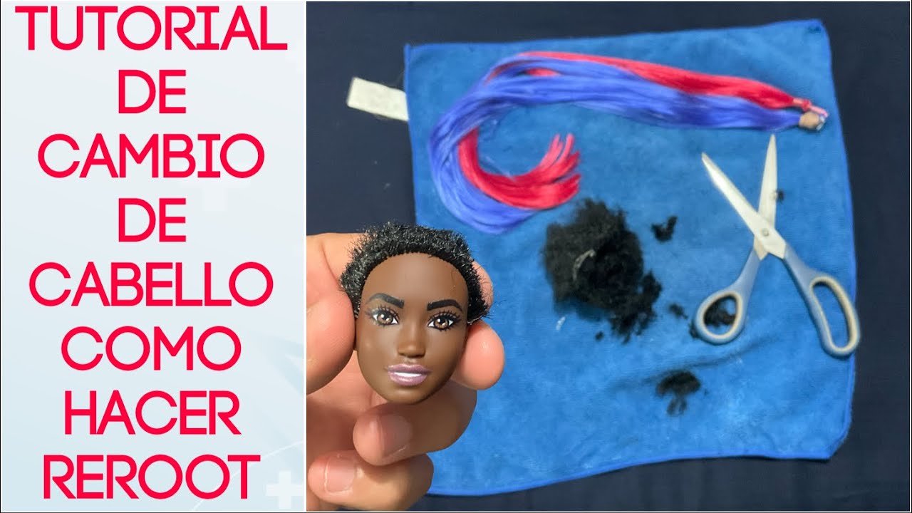 COMO CAMBIAR EL CABELLO DE UNA MUÑECA BARBIE, TUTORIAL DE REROOT, JESUS Y SUS DOLLS