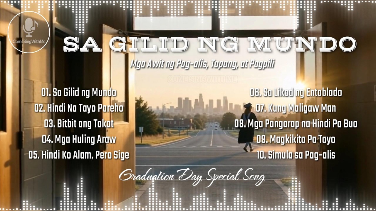 SA GILID NG MUNDO | Mga Awit ng Pag alis, Tapang, at Pagpili