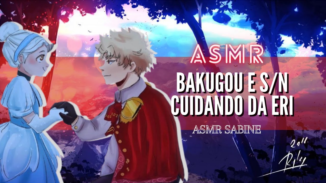 ASMR Bakugou e S/N cuidado da Eri| ASMR Bakugou Katsuki