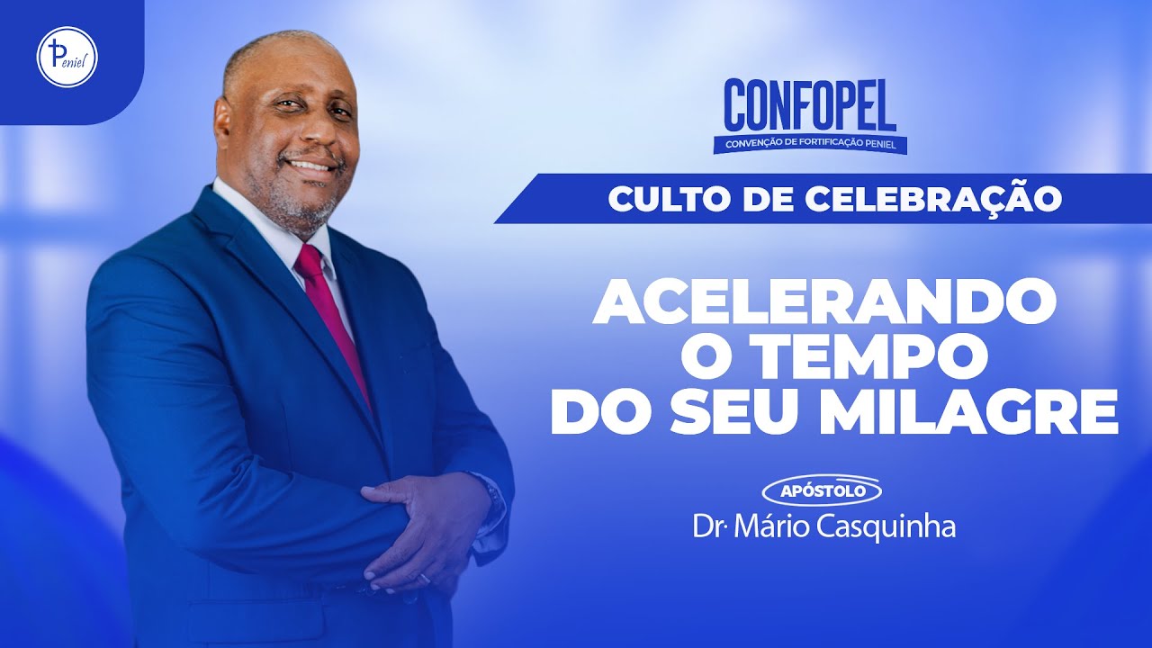 ACELERANDO O TEMPO DO SEU MILAGRE  - Ap. Dr. Mário Casquinha