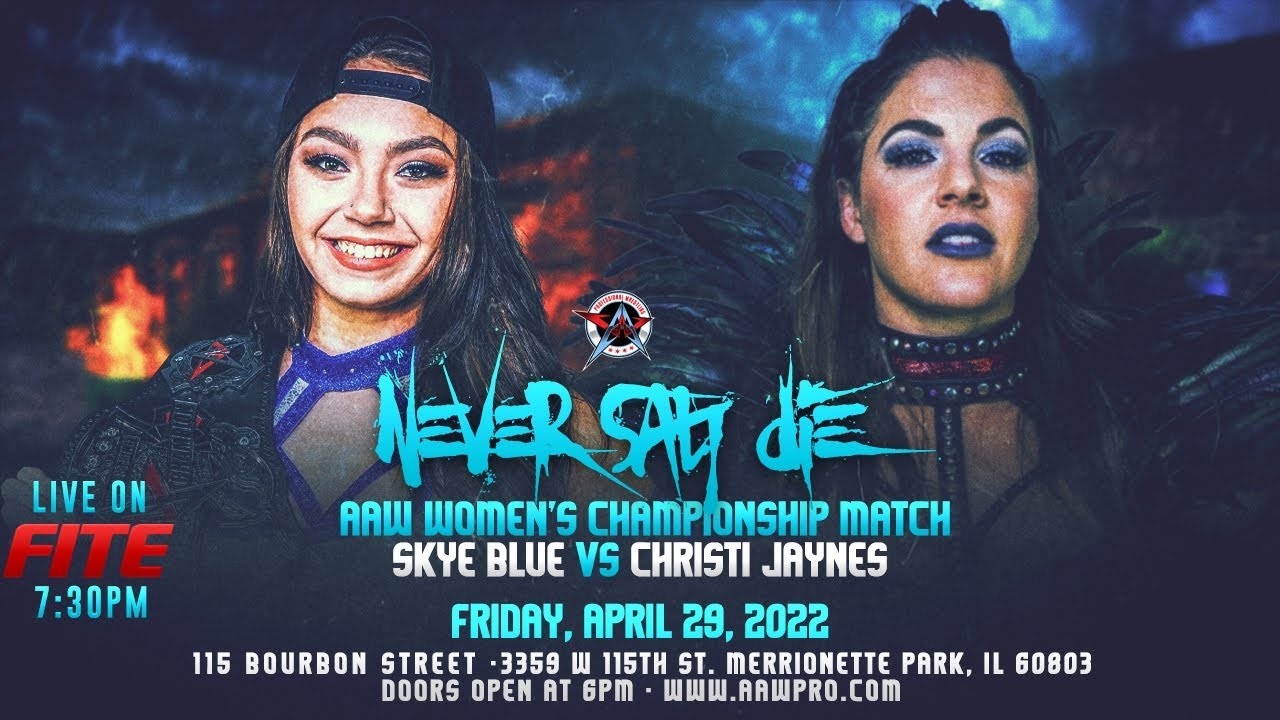 Skye Blue Vs. Christi Jaynes AAW Women's Title Match Reaction From AAW Never Say Die 4/29/2022