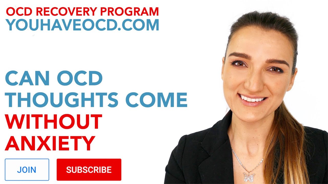 Can OCD Thoughts Come Without Anxiety?  - PUREO HOCD ROCD POCD HARM FALSE MEMORY OCD