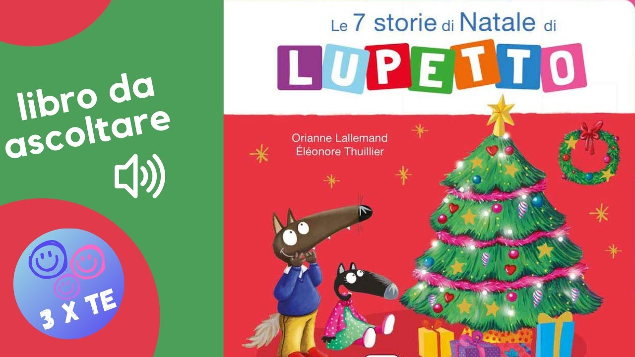 Le 7 storie di Natale di Lupetto, libro letto ad alta voce per i bambini con le avventure di Lupetto