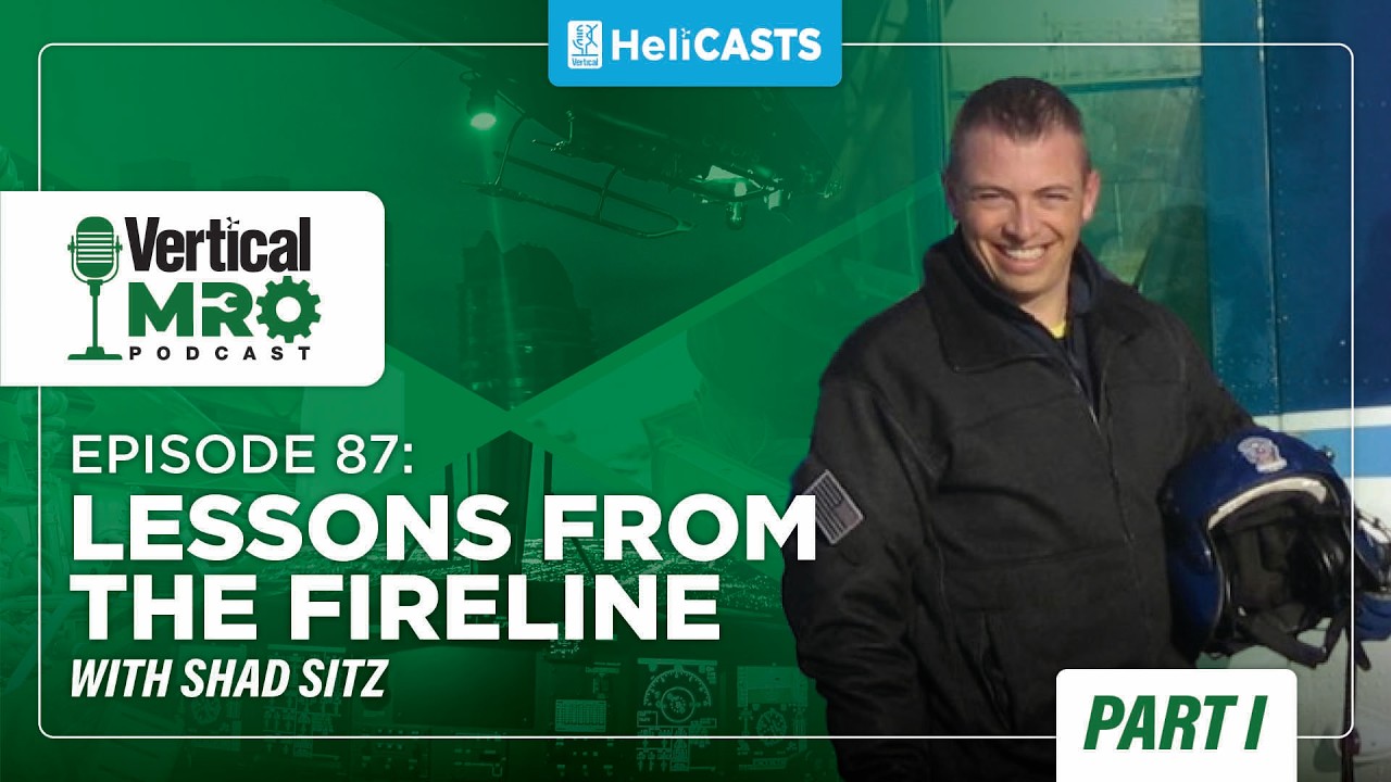 Vertical MRO - Ep 87: Leadership & Safety in High-Risk Ops with Shad Sitz - Part I