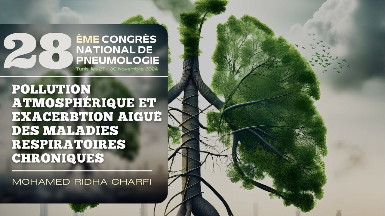 Pollution atmosphérique et exacerbation aiguë des maladies respiratoires chroniques. M. Ridha Charfi