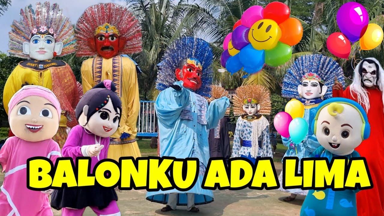 ONDEL-ONDEL DAN BADUT LUCU | BALONKU ADA LIMA VERSI ONDEL| BALONKU ADA LIMA REMIX