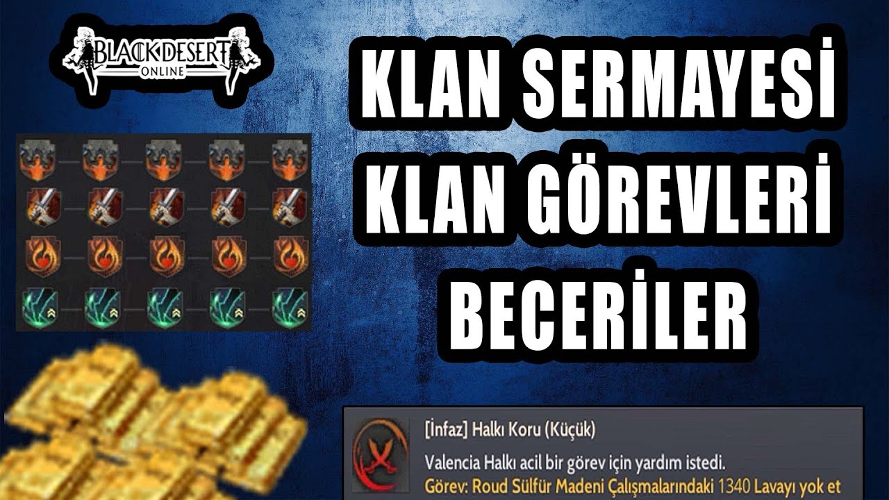 Black Desert - KLAN SERMAYESİNE PARA KASMA - Klan Görevleri Ve Klan Becerileri - Bilgi - Hortkuluk