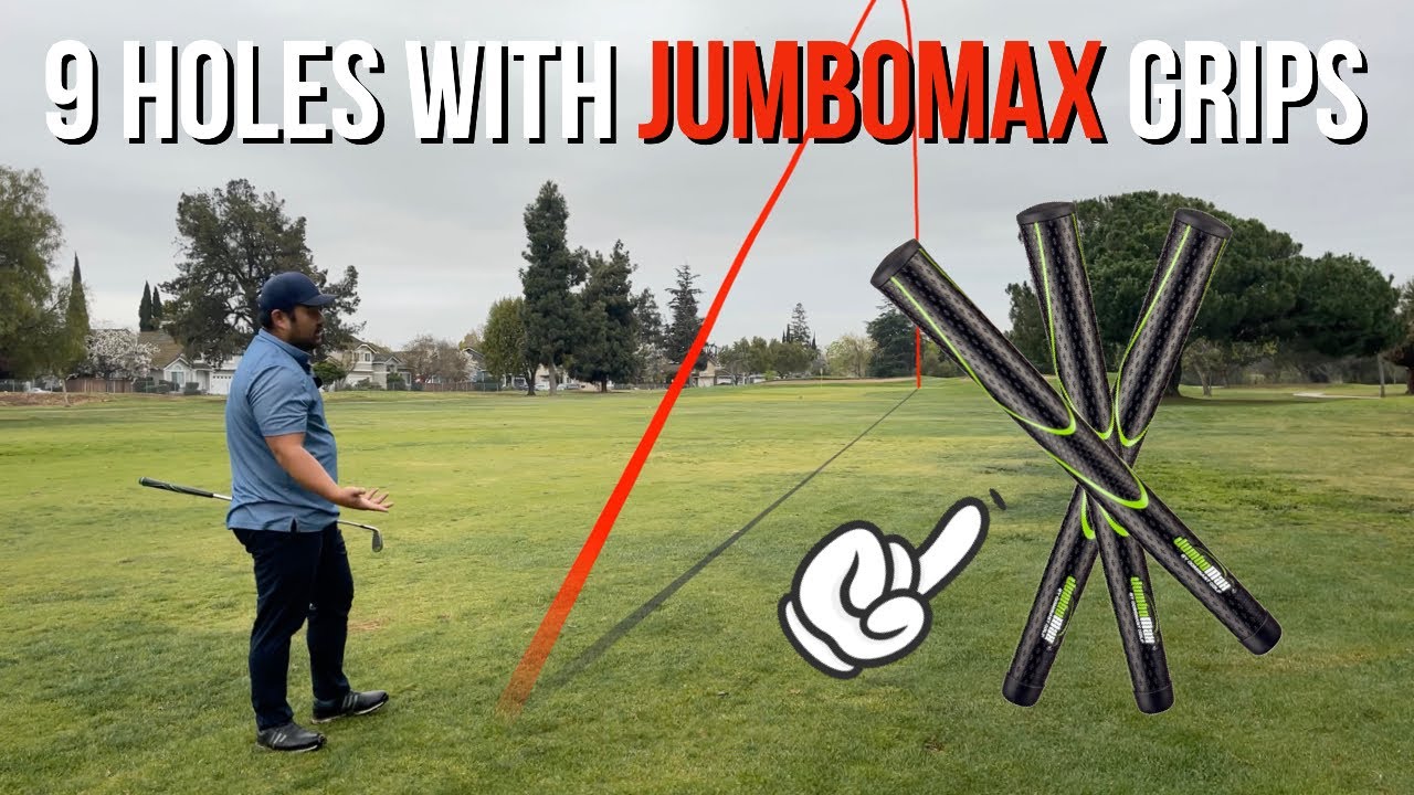 First 9 Holes with Jumbomax Grips (First Impressions) - Back 9 Only