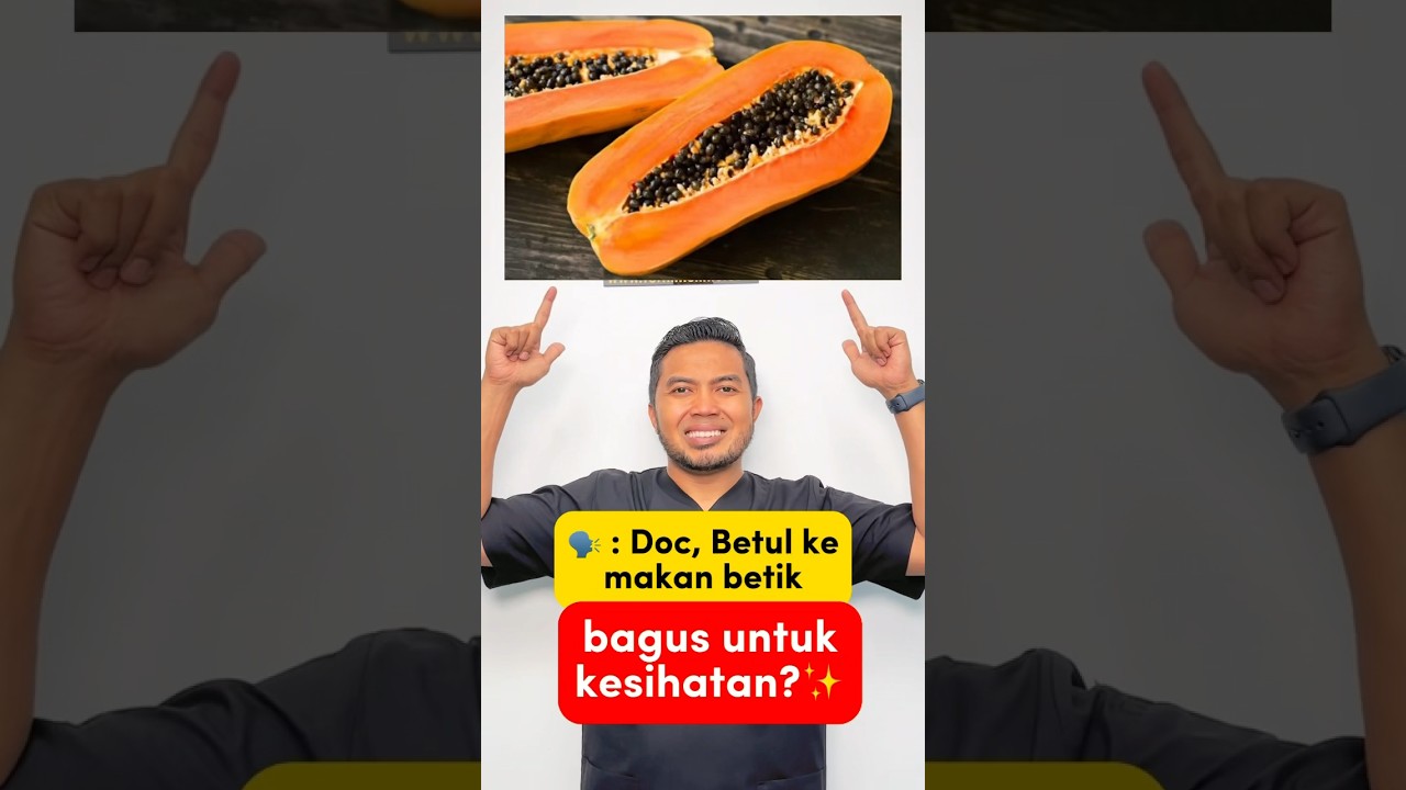 Siapa suka makan betik?