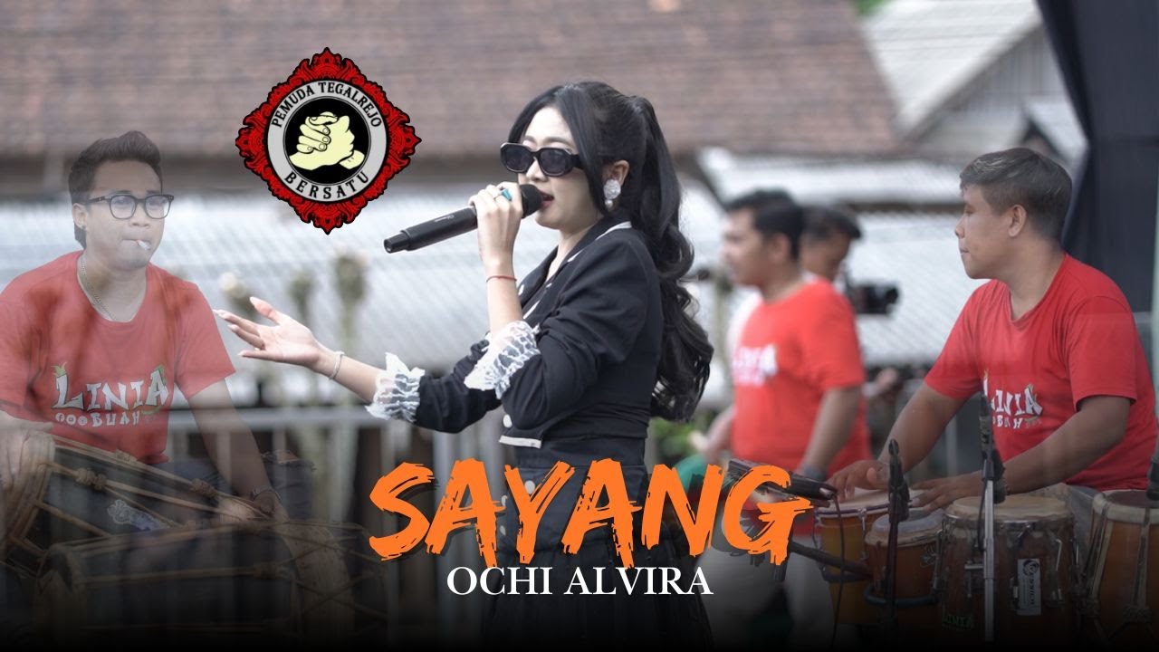 OCHI ALVIRA - SAYANG || PEMUDA TEGALREJO BERSATU (LINIA BUAH PRODUCTION)