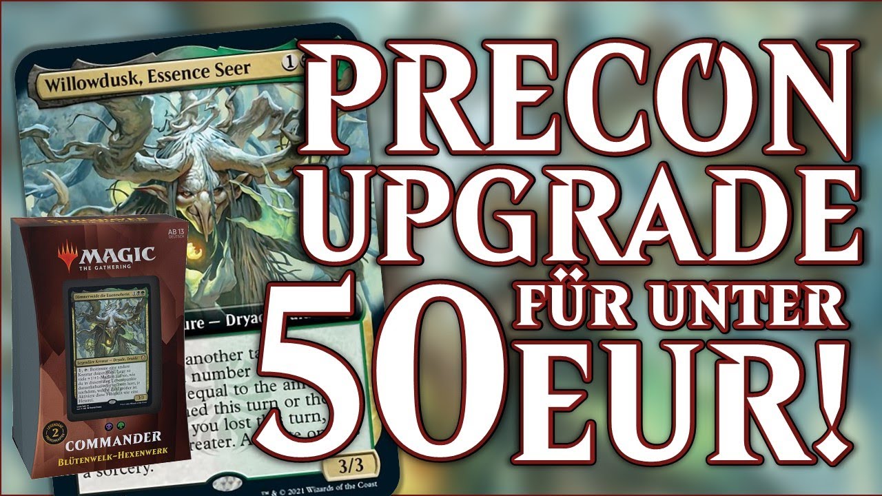 Precon Upgrade f&uuml;r unter 50 EUR! Willowdusk, Essence Seer | Strixhaven Witherbloom | Commander 2021