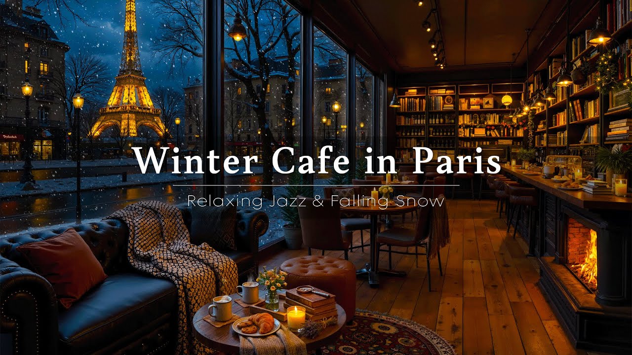 Cozy Winter Cafe Ambience in Paris ☕ Relaxing Jazz Music & Gentle Snowfall for Calm, Stress Relief