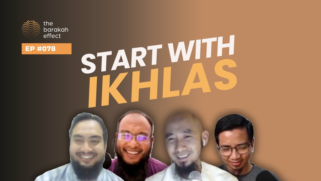 Start with Ikhlas | 078