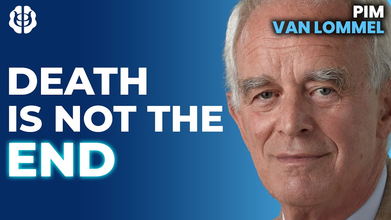 Does Consciousness Survive Death? The Science of Near-Death Experiences (NDE) | Pim van Lommel