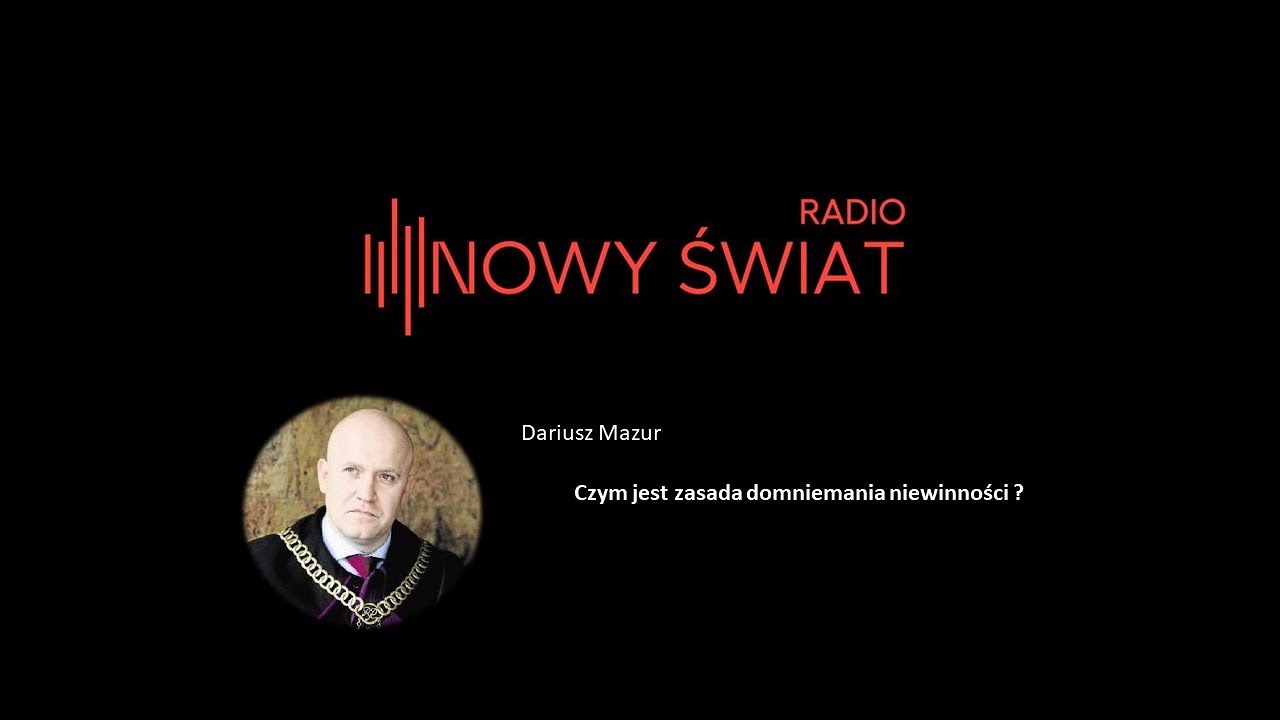 Dariusz Mazur: Czym jest zasada domniemania niewinności? | RNŚ | 026