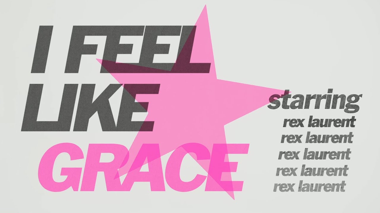Rex Laurent - I feel like grace (Official Music Video)