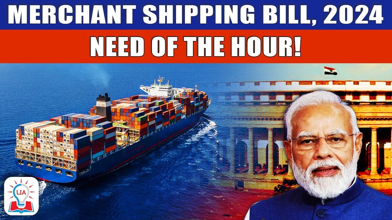 Merchant Shipping Bill 2024 and the Coastal Shipping Bill 2024 Explained l Legacy IAS