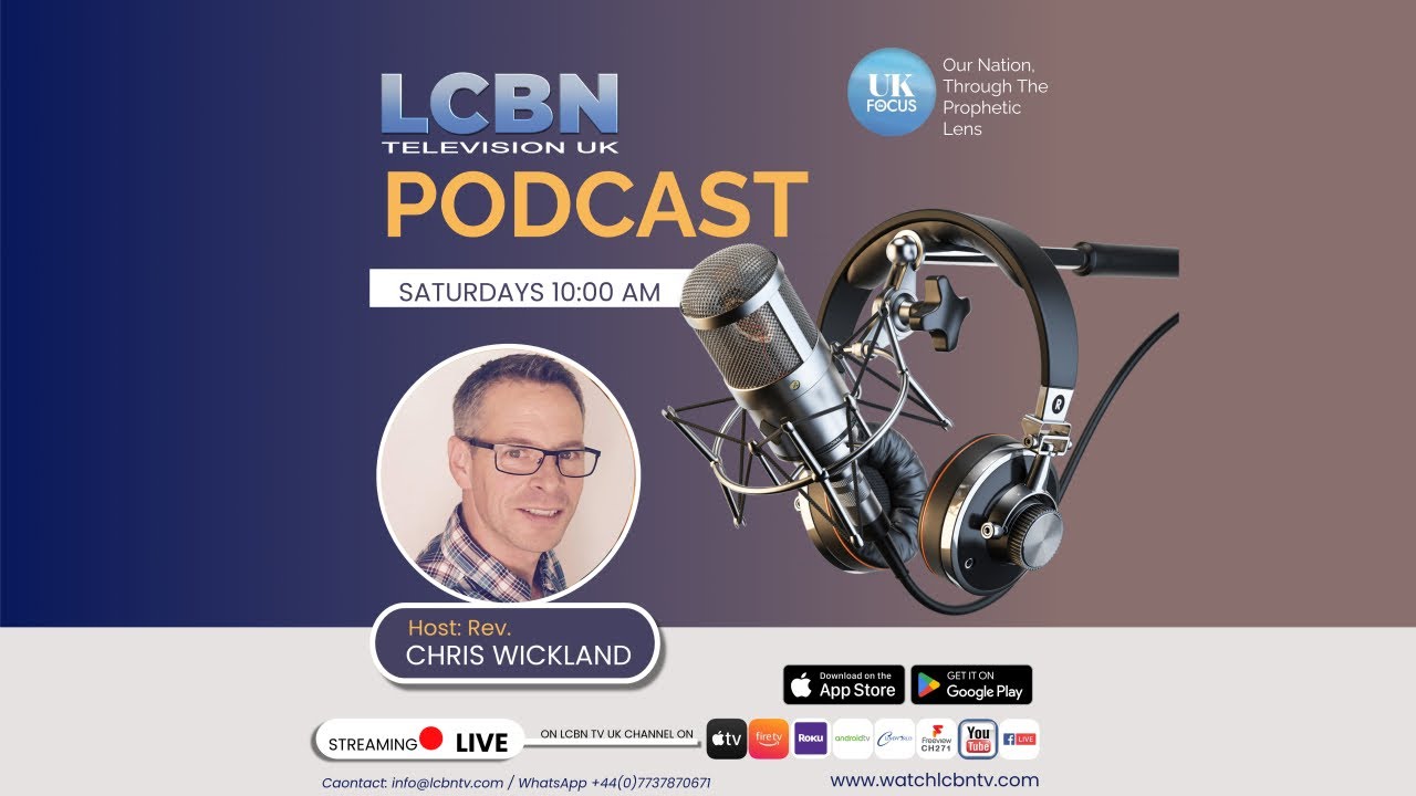 LCBN TV UK: UK IN FOCUS with Rev. Chris Wickland || 05.07.2025