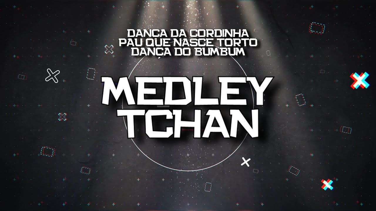 PLAYBACK - MEDLEY TCHAN - DANÇA DA CORDINHA, PAU QUE NASCE TORTO, DANÇA DO BUMBUM (KARAOKÊ)