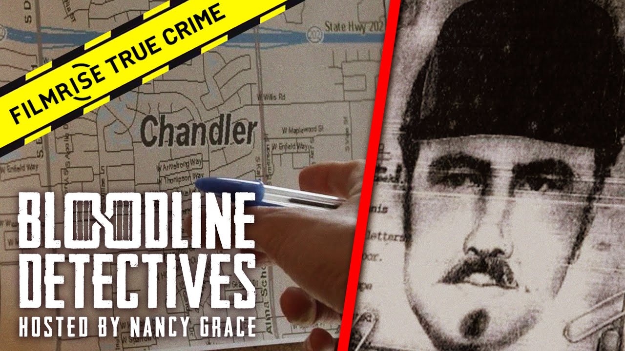 The Chandler Arizona Predator | Bloodline Detectives with Nancy Grace