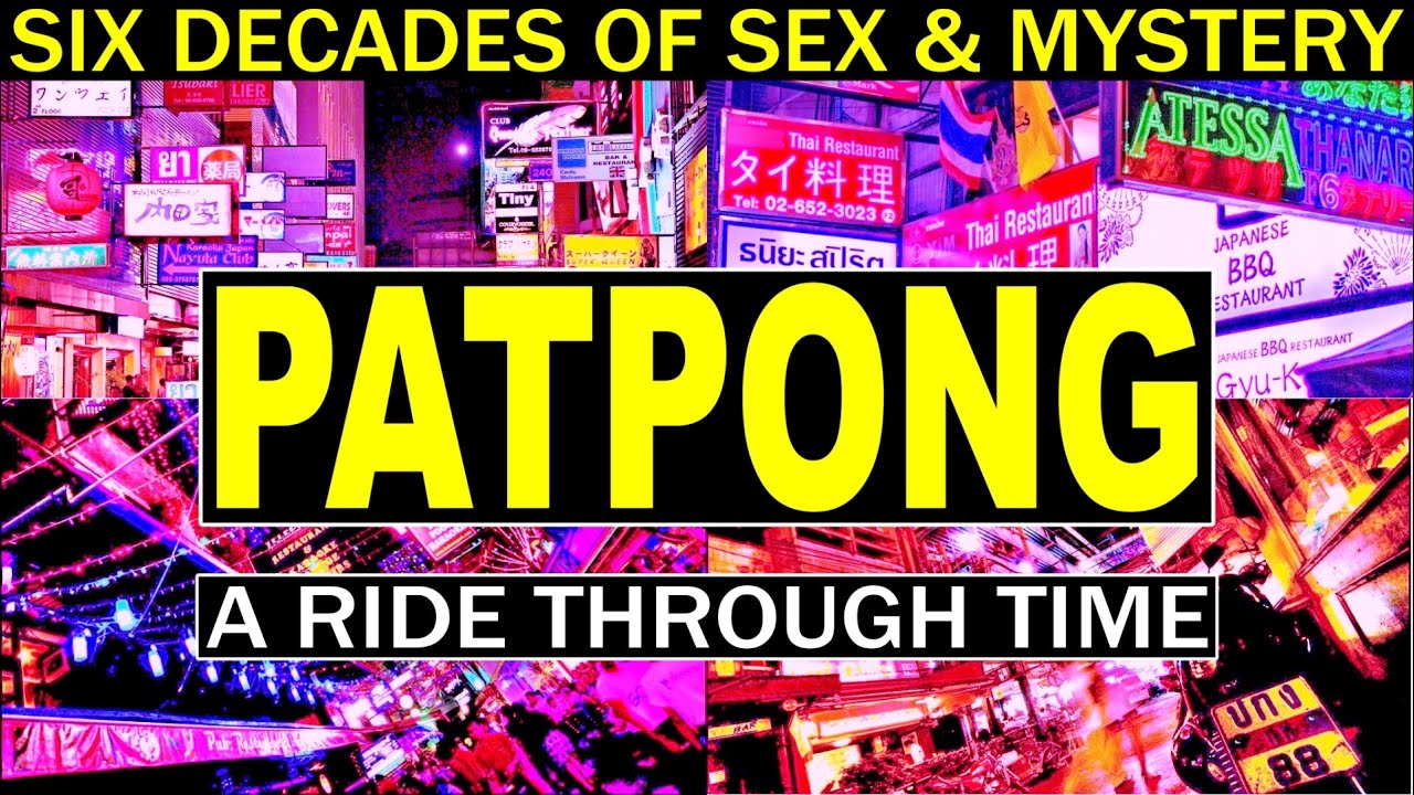 PATPONG: Sex, Mystery & Nightlife