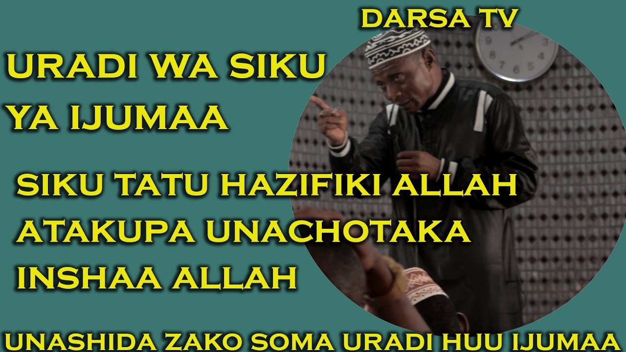 Ukisoma Uradi Huu Siku Ya Ijumaa Mungu Anakupa Ndani Ya Siku Tatu/ Uradi Wa Ijumaa / Ustaidh Rajabu