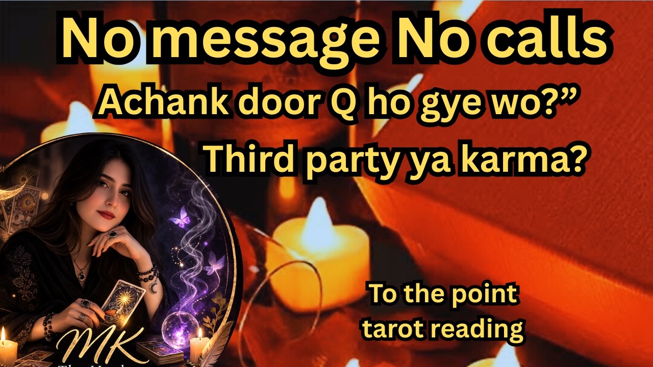 “No Calls No Messages! | Wo Aap Ko Reply Kyun Nahi Kar Rahe? | Tarot Reading”