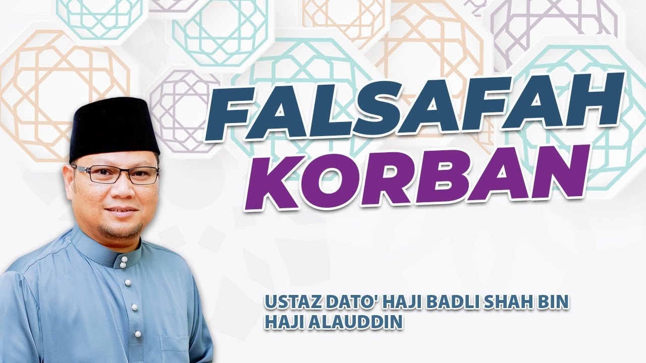 FALSAFAH KORBAN | Ustaz Badli Shah Alauddin
